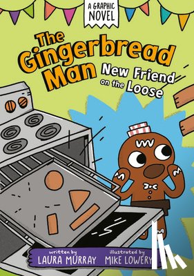 Murray, Laura - The Gingerbread Man: New Friend on the Loose: A Graphic Novel