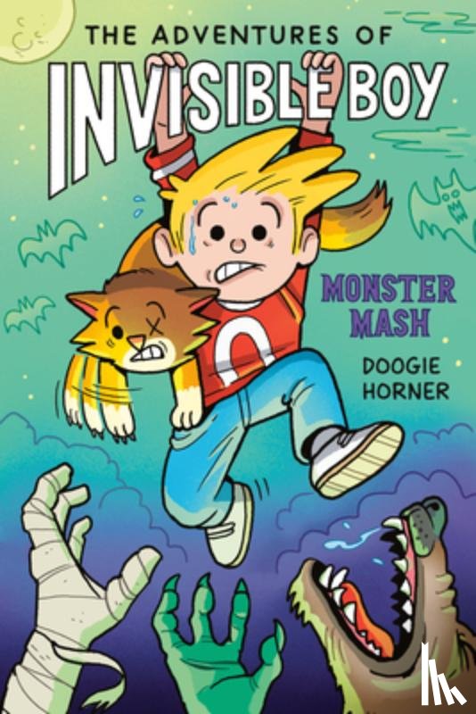 Horner, Doogie - The Adventures of Invisible Boy: Monster Mash: A Graphic Novel
