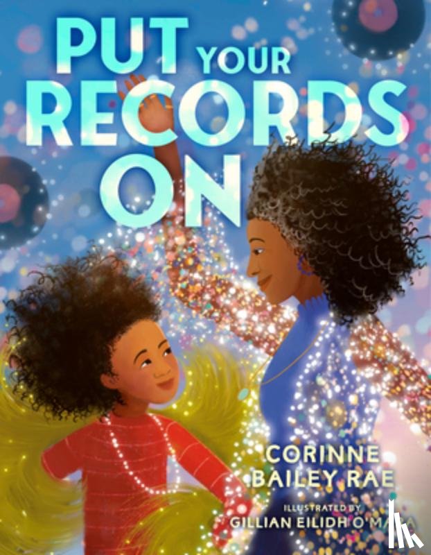 Rae, Corinne Bailey - Put Your Records on