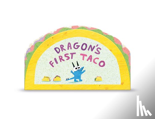 Rubin, Adam - Dragon's First Taco (from the creators of Dragons Love Tacos)
