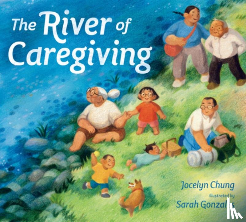 Chung, Jocelyn - The River of Caregiving