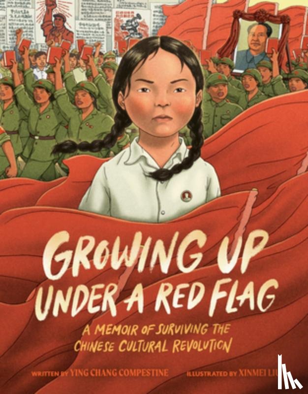 Compestine, Ying Chang - Growing Up under a Red Flag