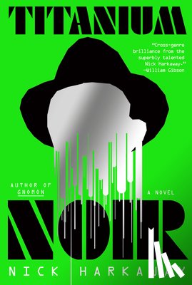 Harkaway, Nick - Titanium Noir