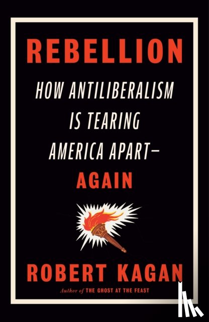 Kagan, Robert - Kagan, R: Rebellion