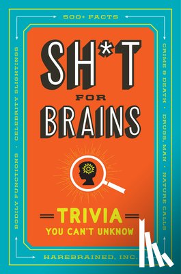 Harebrained, Inc. - Sh*T for Brains