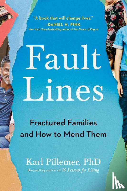Karl Pillemer, Ph.D. - Fault Lines