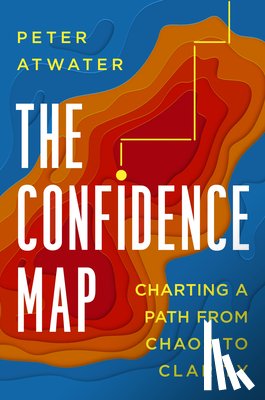 Atwater, Peter - The Confidence Map