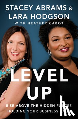 Abrams, Stacey, Hodgson, Lara, Cabot, Heather - Level Up