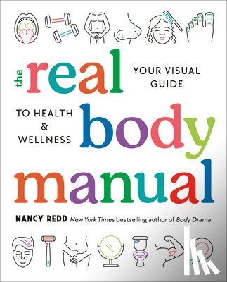 Redd, Nancy - The Real Body Manual: Your Visual Guide to Health & Wellness