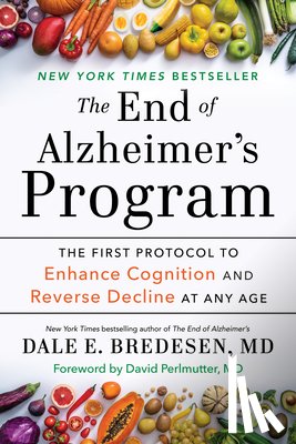 Bredesen, Dale - Bredesen, D: End of Alzheimer's Program