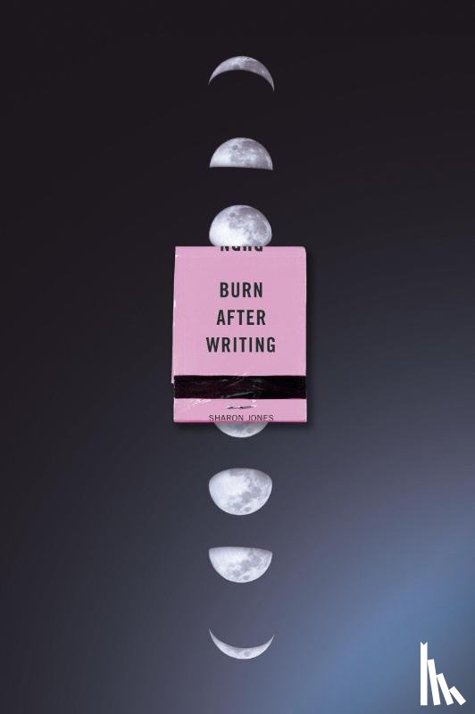 Jones, Sharon - Jones, S: Burn After Writing (Moon Phases)