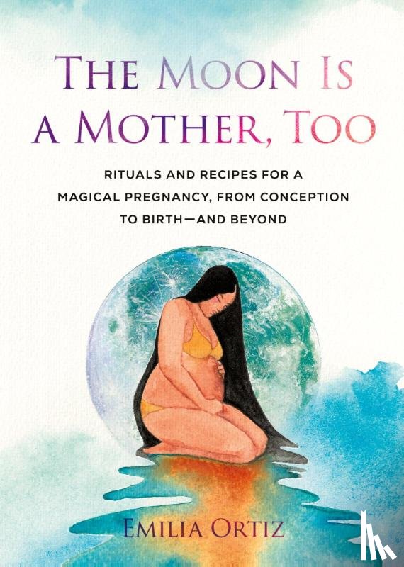 Ortiz, Emilia (Emilia Ortiz) - The Moon is a Mother, Too