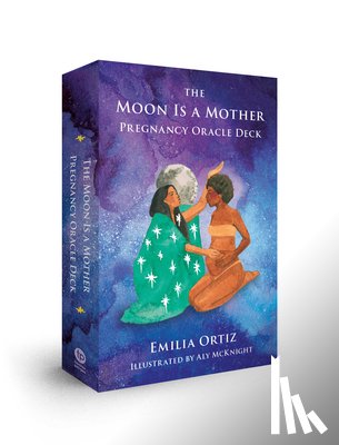 Ortiz, Emilia - The Moon Is a Mother Pregnancy Oracle Deck