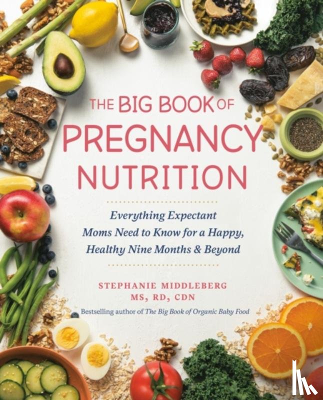 Middleberg, Stephanie - The Big Book of Pregnancy Nutrition