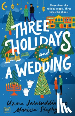 Jalaluddin, Uzma, Stapley, Marissa - Three Holidays and a Wedding