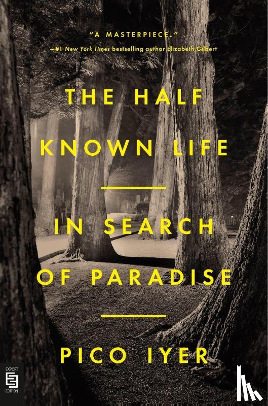 Iyer, Pico - The Half Known Life