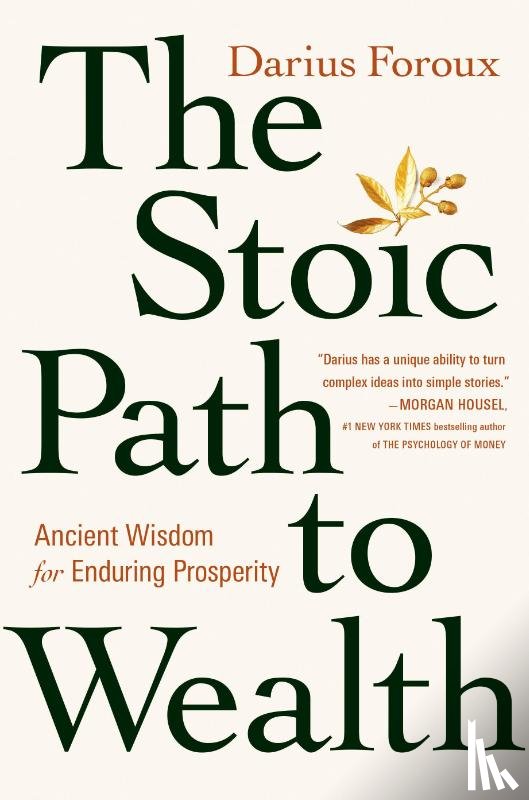 Foroux, Darius - Foroux, D: Stoic Path to Wealth