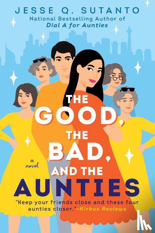Sutanto, Jesse Q. - Good, the Bad, and the Aunties