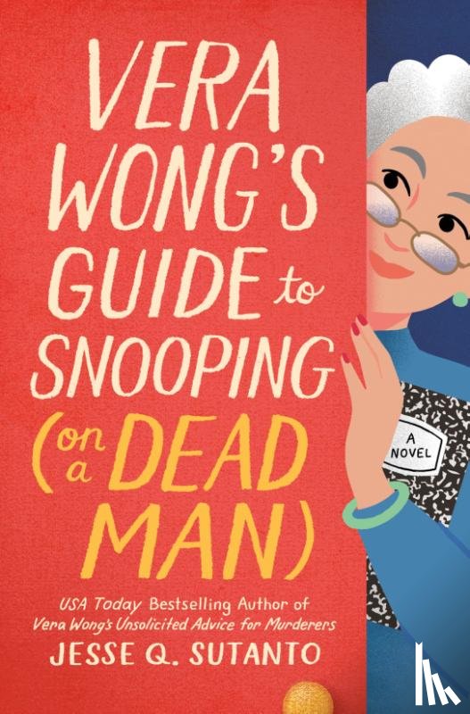 Sutanto, Jesse Q - Sutanto, J: Vera Wong's Guide to Snooping (on a Dead Man)