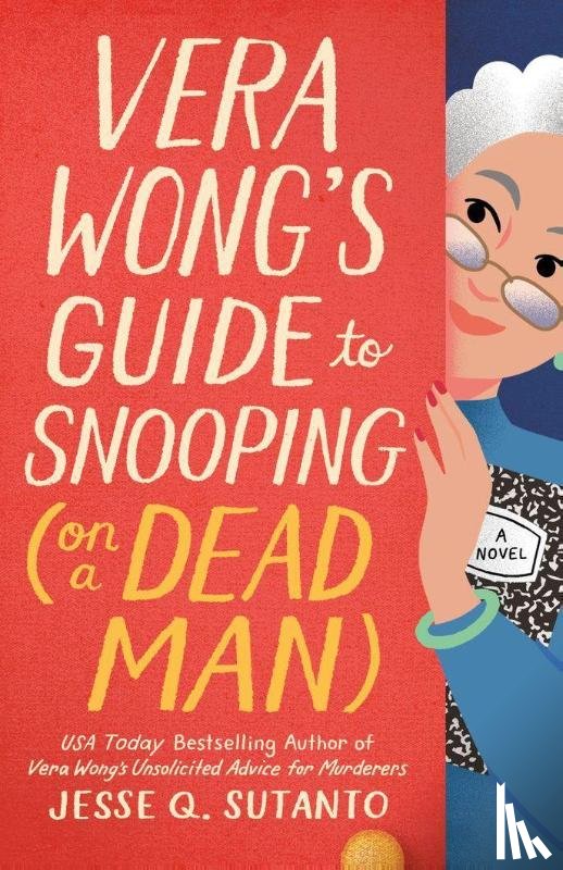 Sutanto, Jesse Q. - Vera Wong's Guide to Snooping On a Dead Man