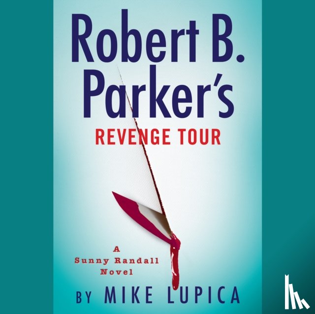 Lupica, Mike - Robert B. Parker's Revenge Tour
