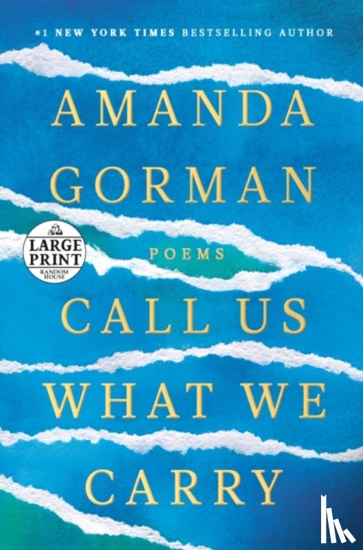 Gorman, Amanda - Call Us What We Carry