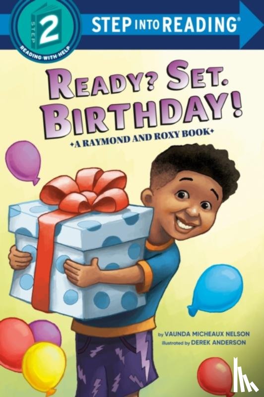 Nelson, Vaunda Micheaux, Anderson, Derek - Ready? Set. Birthday! (Raymond and Roxy)
