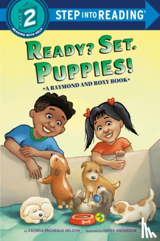 Nelson, Vaunda Micheaux, Anderson, Derek - Ready? Set. Puppies! (Raymond and Roxy)
