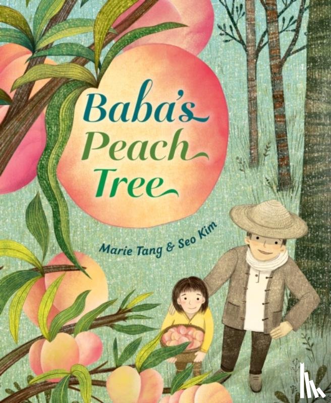 Tang, Marie, Kim, Seo - Baba's Peach Tree