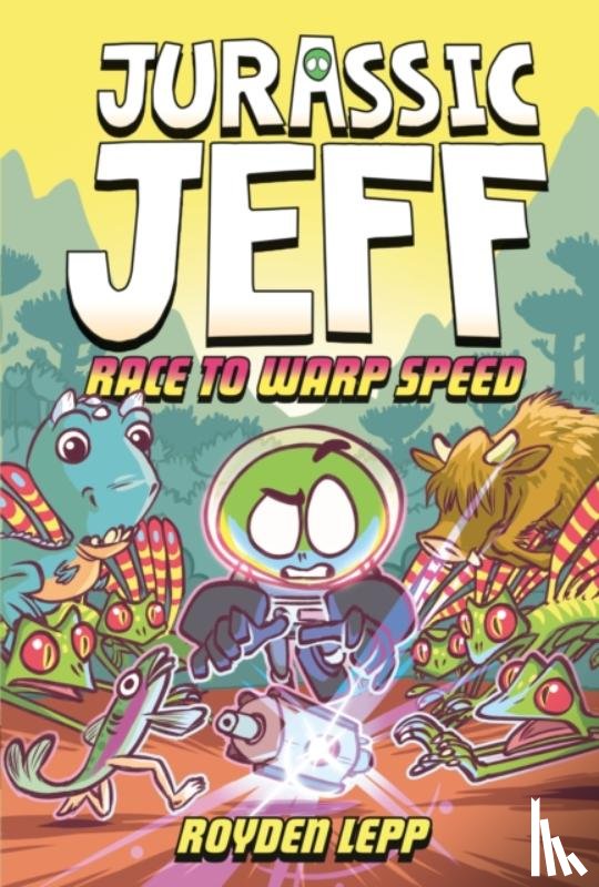 Lepp, Royden - Jurassic Jeff: Race to Warp Speed