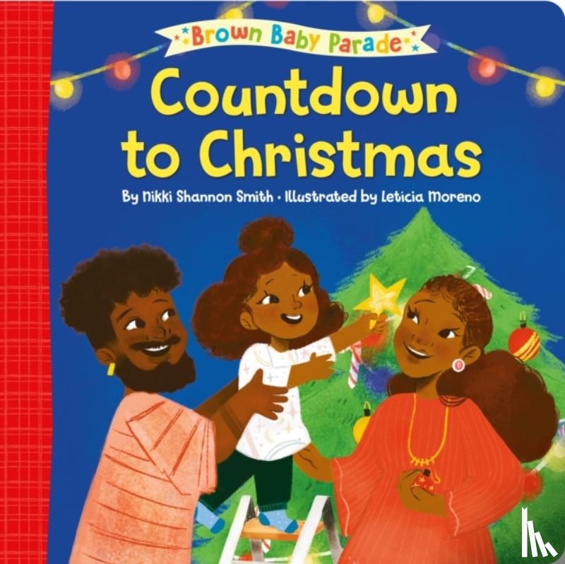 Smith, Nikki Shannon, Moreno, Leticia - Countdown to Christmas: A Brown Baby Parade Book