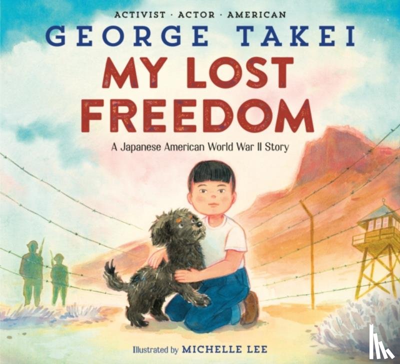 Takei, George, Lee, Michelle - My Lost Freedom