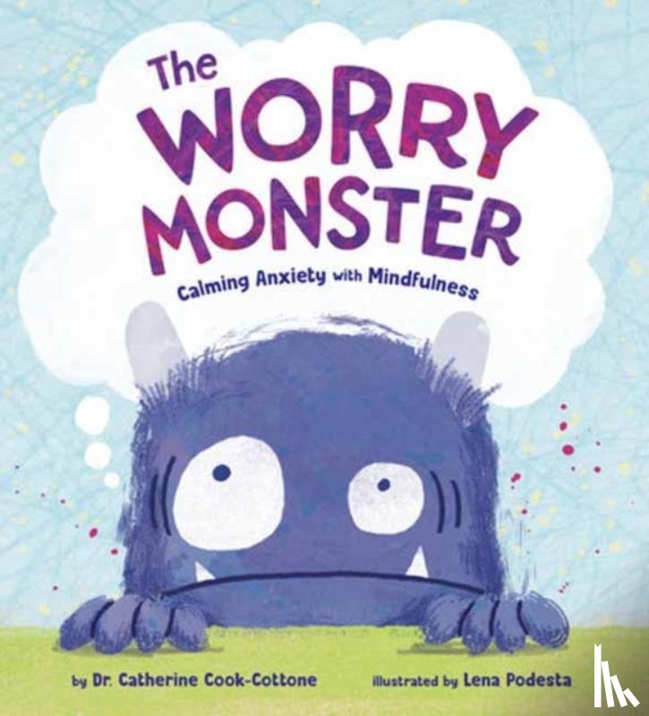 Cook-Cottone, Catherine, Podesta, Lena - The Worry Monster