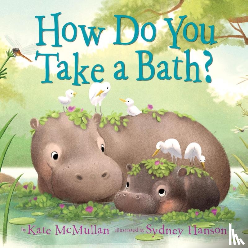 McMullan, Kate, Hanson, Sydney - How Do You Take a Bath?
