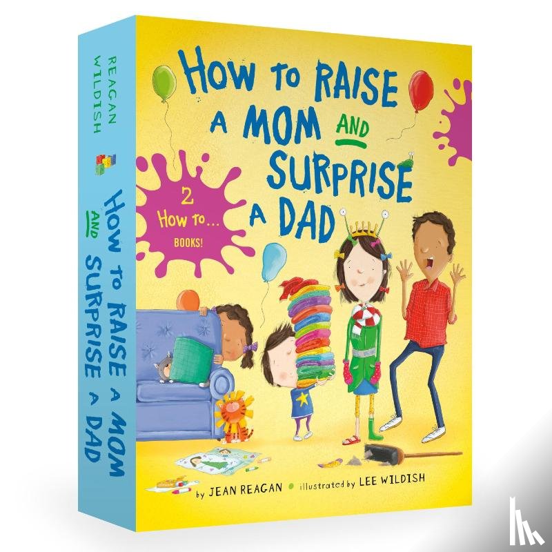 Reagan, Jean - Reagan, J: How to Raise a Mom and Surprise a Dad Board Book
