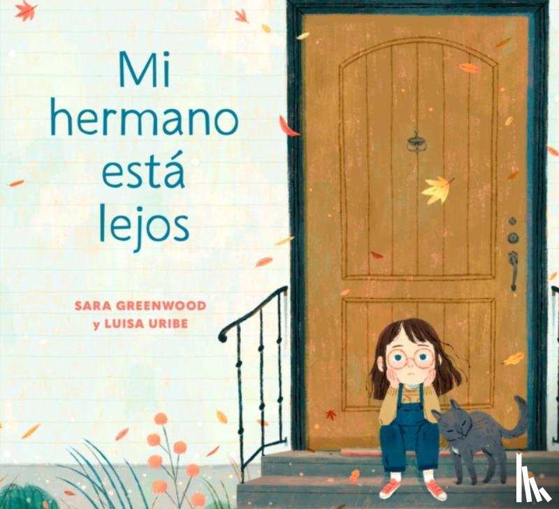 Greenwood, Sara, Uribe, Luisa - Mi hermano est? lejos (My Brother is Away Spanish Edition)