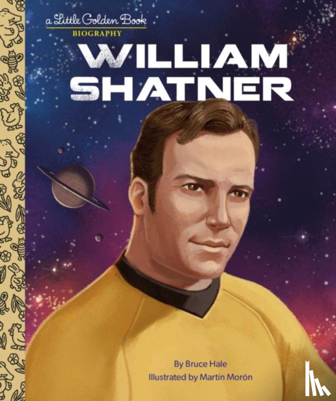 Hale, Bruce, Moron, Martin - William Shatner: A Little Golden Book Biography