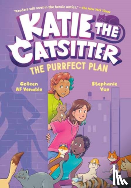 Venable, Colleen A.F., Yue, Stephanie - Katie the Catsitter 4: The Purrfect Plan