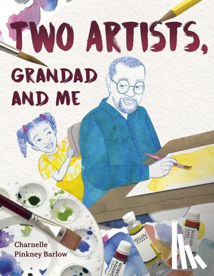 Barlow, Charnelle Pinkney - Two Artists, Grandad and Me
