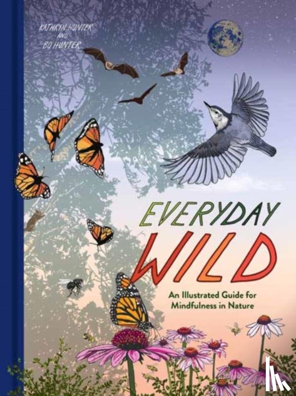 Hunter, Kathryn, Hunter, Bo - Everyday Wild