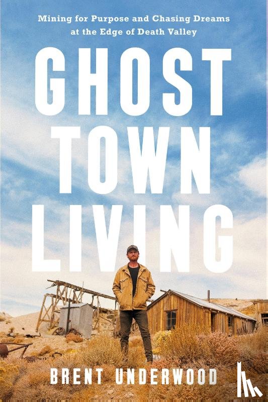 Underwood, Brent - Ghost Town Living
