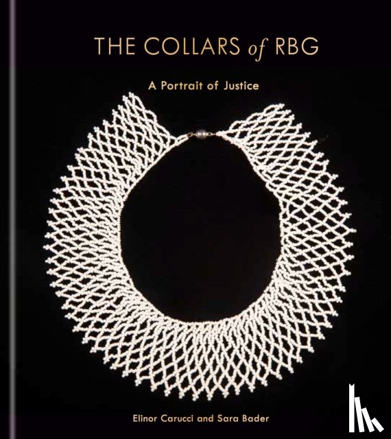 Carucci, Elinor, Bader, Sara - The Collars of RBG