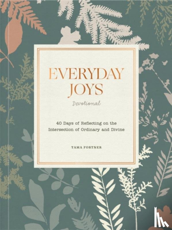 Fortner, Tama - Everyday Joys Devotional