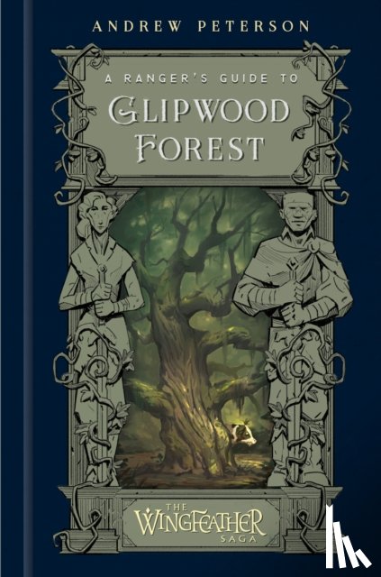 Peterson, Andrew - A Ranger's Guide to Glipwood Forest
