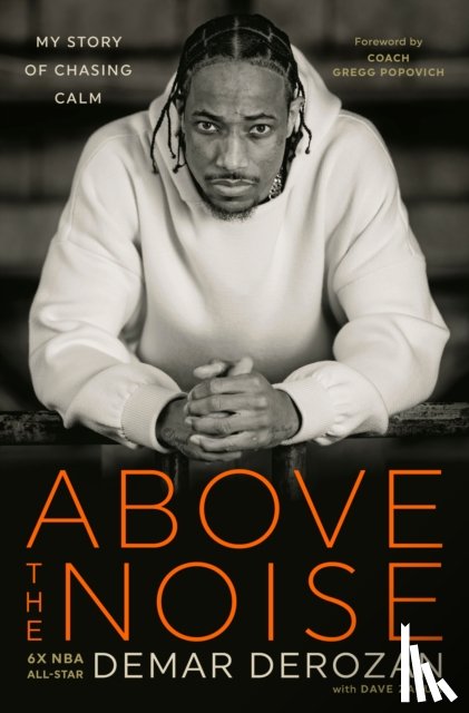 DeRozan, DeMar, Zarum, Dave - Above the Noise