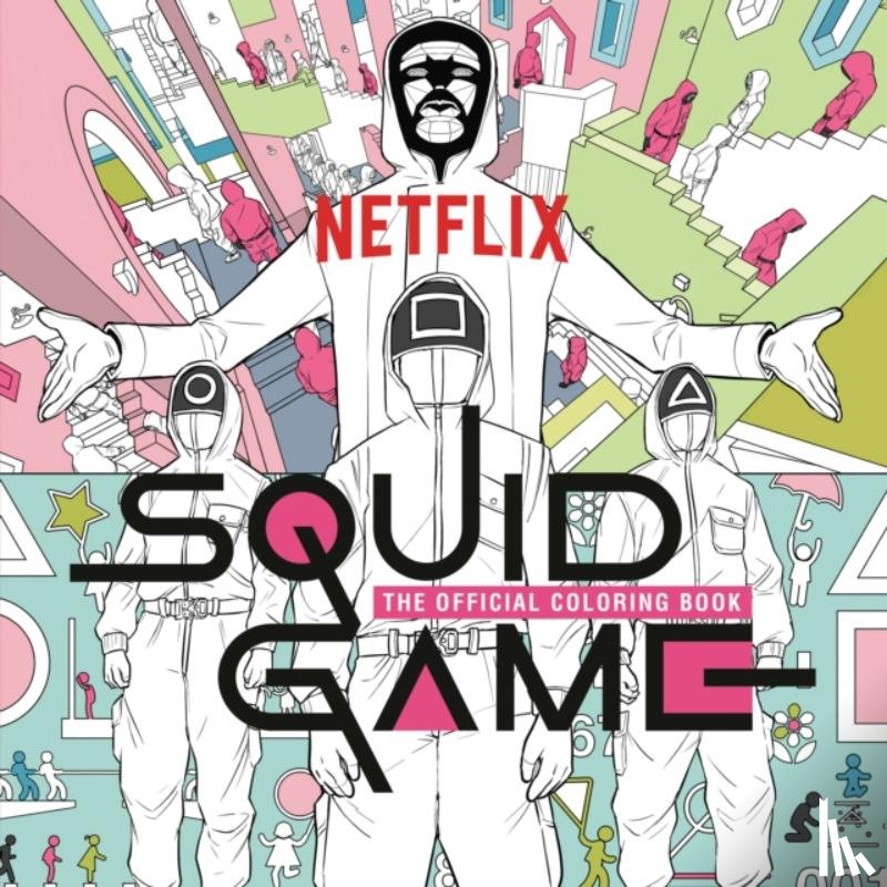 Netflix - Squid Game: The Official Coloring Book