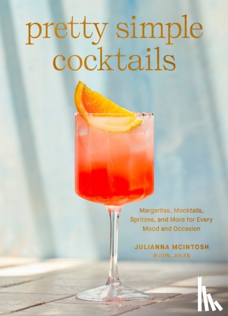 McIntosh, Julianna - Pretty Simple Cocktails