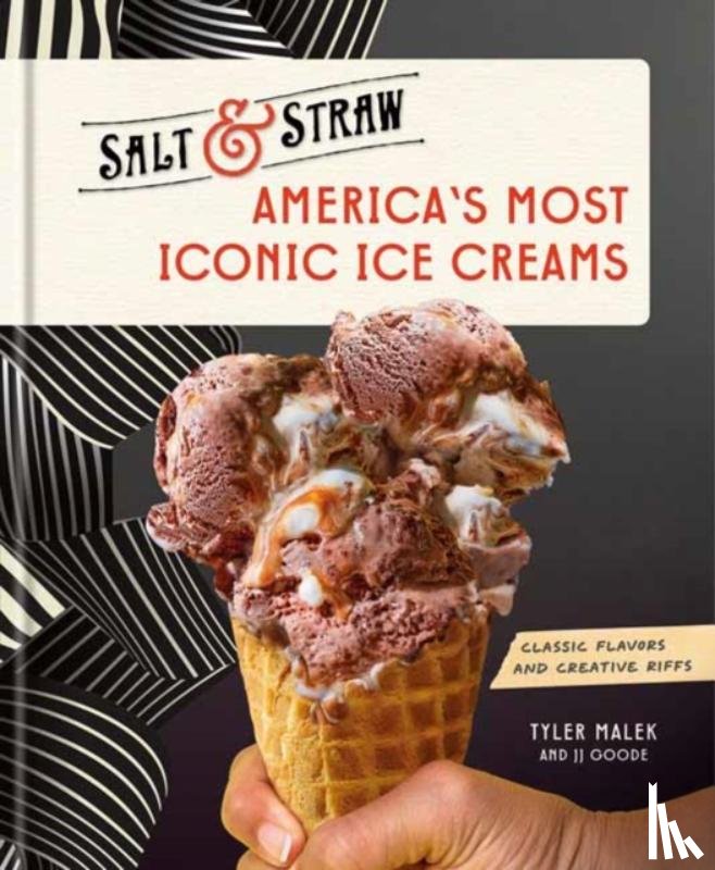 Malek, Tyler, Goode, J.J. - America's Most Iconic Ice Creams