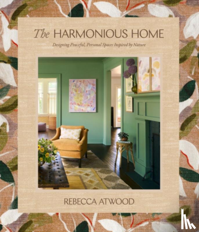 Atwood, Rebecca - The Harmonious Home