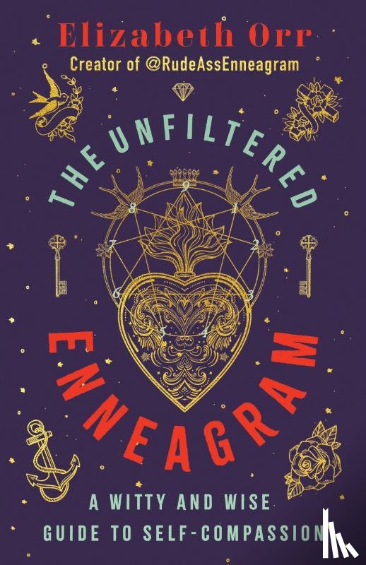 Orr, Elizabeth - Orr, E: Unfiltered Enneagram